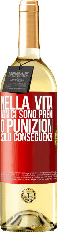 29,95 € | Vino bianco Edizione WHITE Nella vita non ci sono premi o punizioni. Solo conseguenze Etichetta Rossa. Etichetta personalizzabile Vino giovane Raccogliere 2024 Verdejo