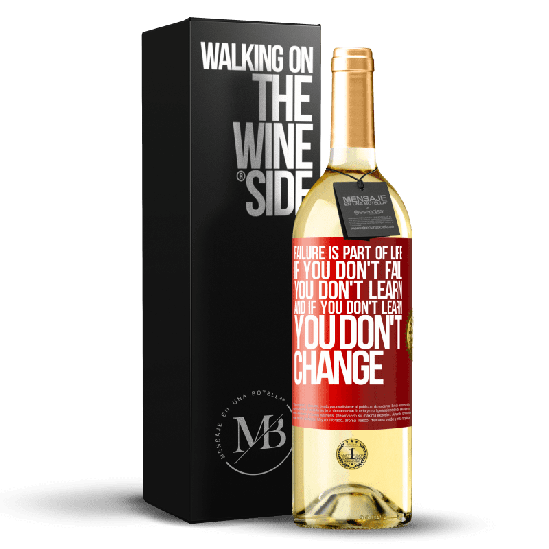 29,95 € Free Shipping | White Wine WHITE Edition Failure is part of life. If you don't fail, you don't learn, and if you don't learn, you don't change Red Label. Customizable label Young wine Harvest 2022 Verdejo