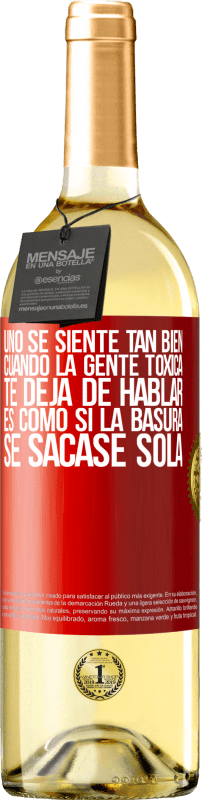 29,95 € Envío gratis | Vino Blanco Edición WHITE Uno se siente tan bien cuando la gente tóxica te deja de hablar… Es como si la basura se sacase sola Etiqueta Roja. Etiqueta personalizable Vino joven Cosecha 2025 Verdejo