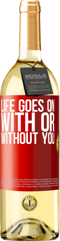 29,95 € | Белое вино Издание WHITE Жизнь продолжается, с тобой или без тебя Красная метка. Настраиваемая этикетка Молодое вино Урожай 2023 Verdejo