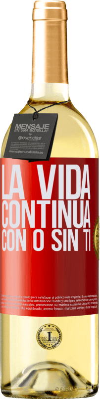 29,95 € | Vino Blanco Edición WHITE La vida continua, con o sin ti Etiqueta Roja. Etiqueta personalizable Vino joven Cosecha 2023 Verdejo