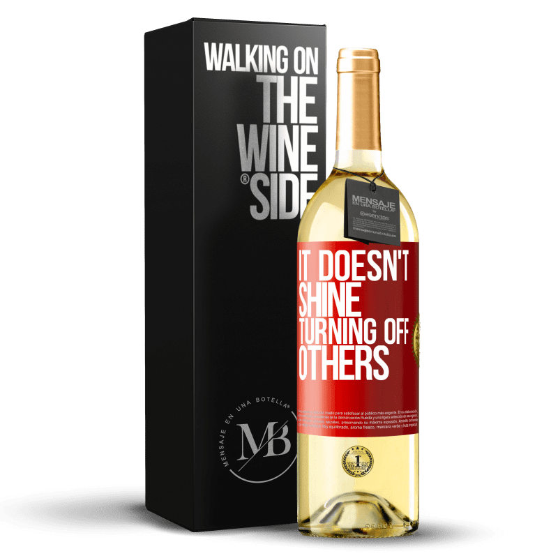 29,95 € Free Shipping | White Wine WHITE Edition It doesn't shine turning off others Red Label. Customizable label Young wine Harvest 2022 Verdejo