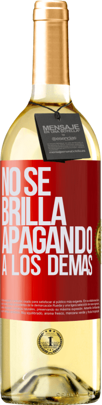 29,95 € Envío gratis | Vino Blanco Edición WHITE No se brilla apagando a los demás Etiqueta Roja. Etiqueta personalizable Vino joven Cosecha 2025 Verdejo