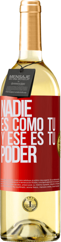 29,95 € | Vino Blanco Edición WHITE Nadie es como tú, y ese es tu poder Etiqueta Roja. Etiqueta personalizable Vino joven Cosecha 2023 Verdejo