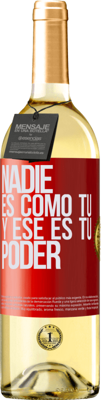 29,95 € | Vino Blanco Edición WHITE Nadie es como tú, y ese es tu poder Etiqueta Roja. Etiqueta personalizable Vino joven Cosecha 2025 Verdejo