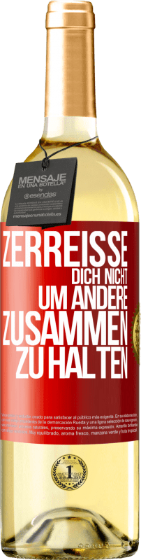 29,95 € | Weißwein WHITE Ausgabe Zerreiße dich nicht, um andere zusammen zu halten Rote Markierung. Anpassbares Etikett Junger Wein Ernte 2024 Verdejo