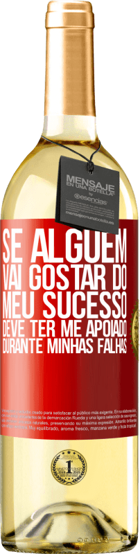 29,95 € | Vinho branco Edição WHITE Se alguém vai gostar do meu sucesso, deve ter me apoiado durante minhas falhas Etiqueta Vermelha. Etiqueta personalizável Vinho jovem Colheita 2024 Verdejo