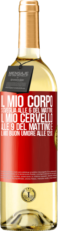 29,95 € | Vino bianco Edizione WHITE Il mio corpo si sveglia alle 6 del mattino Il mio cervello alle 9 del mattino e il mio buon umore alle 12:00 Etichetta Rossa. Etichetta personalizzabile Vino giovane Raccogliere 2024 Verdejo