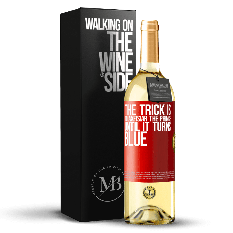 29,95 € Free Shipping | White Wine WHITE Edition The trick is to axfisiar the prince until it turns blue Red Label. Customizable label Young wine Harvest 2022 Verdejo