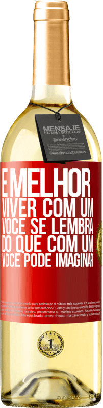 29,95 € | Vinho branco Edição WHITE É melhor viver com um Você se lembra do que com um Você pode imaginar Etiqueta Vermelha. Etiqueta personalizável Vinho jovem Colheita 2024 Verdejo