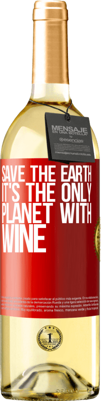 29,95 € Free Shipping | White Wine WHITE Edition Save the earth. It's the only planet with wine Red Label. Customizable label Young wine Harvest 2022 Verdejo