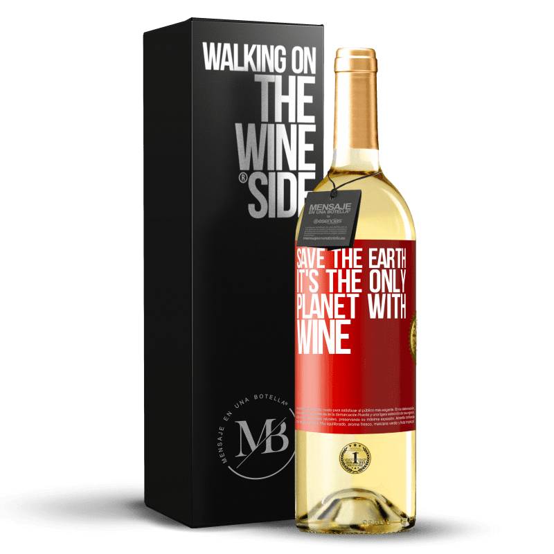 29,95 € Free Shipping | White Wine WHITE Edition Save the earth. It's the only planet with wine Red Label. Customizable label Young wine Harvest 2022 Verdejo
