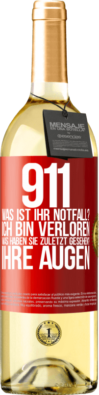 29,95 € | Weißwein WHITE Ausgabe 911, was ist Ihr Notfall? Ich bin verloren. Was haben Sie zuletzt gesehen? Ihre Augen Rote Markierung. Anpassbares Etikett Junger Wein Ernte 2025 Verdejo