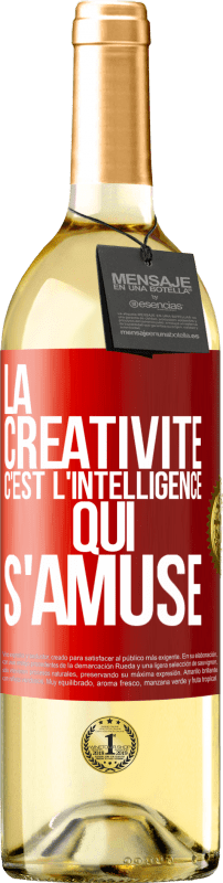 29,95 € | Vin blanc Édition WHITE La créativité c'est l'intelligence qui s'amuse Étiquette Rouge. Étiquette personnalisable Vin jeune Récolte 2023 Verdejo