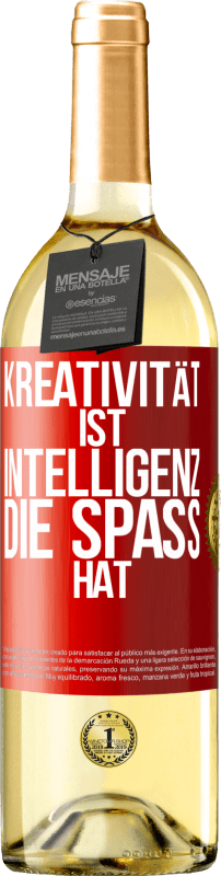 29,95 € | Weißwein WHITE Ausgabe Kreativität ist Intelligenz, die Spaß hat Rote Markierung. Anpassbares Etikett Junger Wein Ernte 2023 Verdejo
