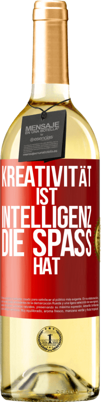 29,95 € | Weißwein WHITE Ausgabe Kreativität ist Intelligenz, die Spaß hat Rote Markierung. Anpassbares Etikett Junger Wein Ernte 2024 Verdejo