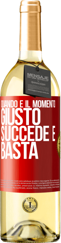 29,95 € | Vino bianco Edizione WHITE Quando è il momento giusto, succede e basta Etichetta Rossa. Etichetta personalizzabile Vino giovane Raccogliere 2024 Verdejo