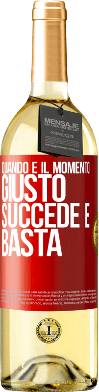 29,95 € Spedizione Gratuita | Vino bianco Edizione WHITE Quando è il momento giusto, succede e basta Etichetta Rossa. Etichetta personalizzabile Vino giovane Raccogliere 2025 Verdejo