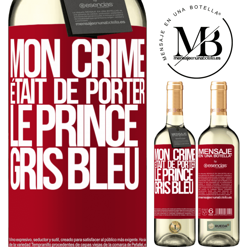 «Mon crime était de porter le prince gris bleu» Édition WHITE