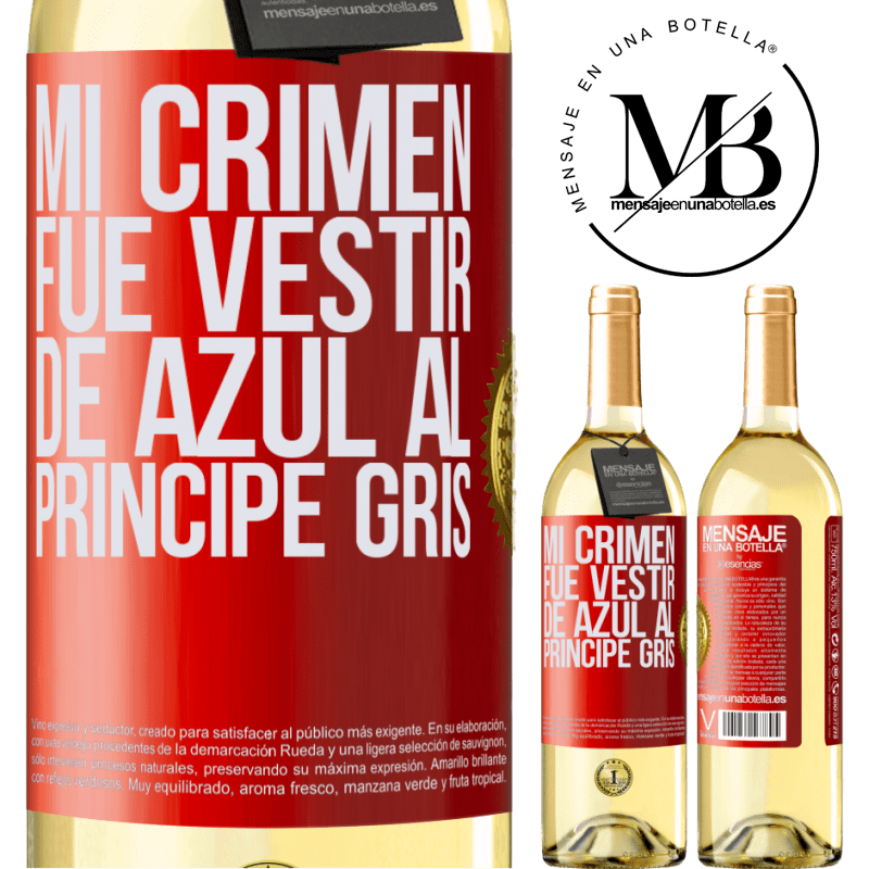 29,95 € Envío gratis | Vino Blanco Edición WHITE Mi crimen fue vestir de azul al príncipe gris Etiqueta Roja. Etiqueta personalizable Vino joven Cosecha 2023 Verdejo