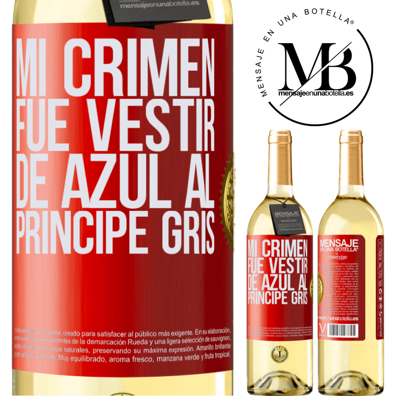 29,95 € Envío gratis | Vino Blanco Edición WHITE Mi crimen fue vestir de azul al príncipe gris Etiqueta Roja. Etiqueta personalizable Vino joven Cosecha 2025 Verdejo