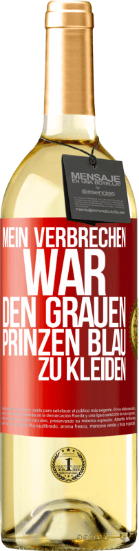 29,95 € | Weißwein WHITE Ausgabe Mein Verbrechen war den grauen Prinzen blau zu kleiden Rote Markierung. Anpassbares Etikett Junger Wein Ernte 2025 Verdejo