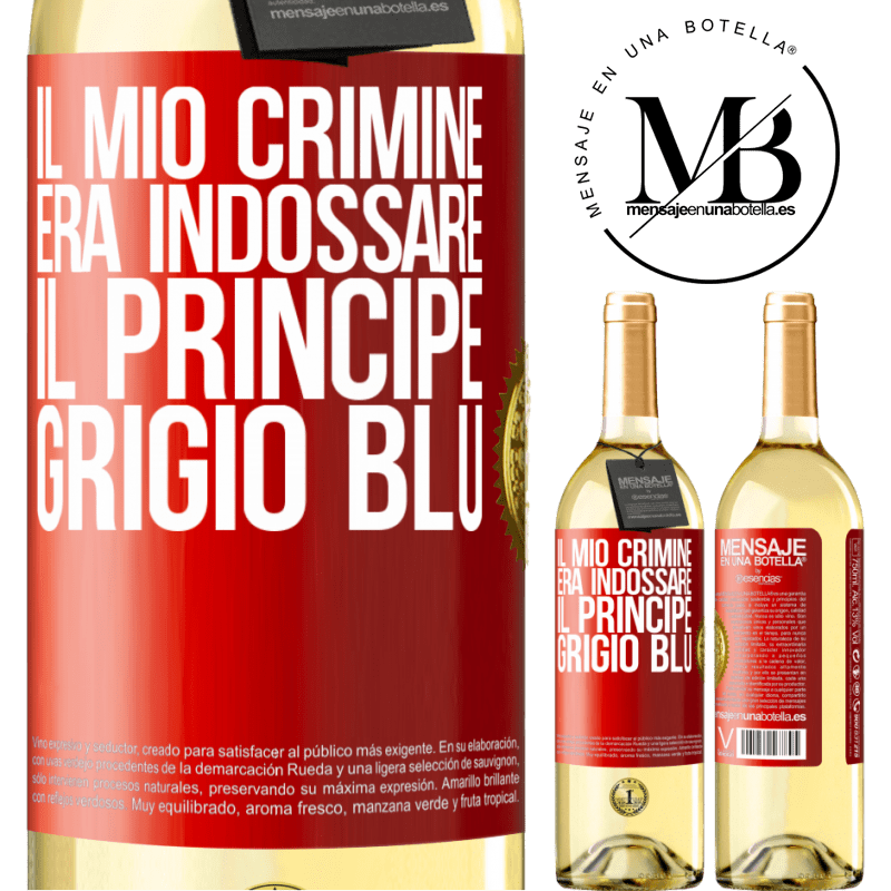 29,95 € Spedizione Gratuita | Vino bianco Edizione WHITE Il mio crimine era indossare il principe grigio blu Etichetta Rossa. Etichetta personalizzabile Vino giovane Raccogliere 2023 Verdejo