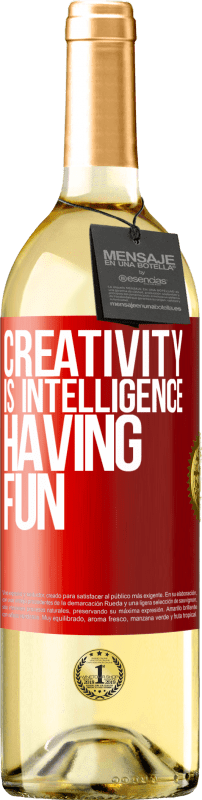 29,95 € | White Wine WHITE Edition Creativity is intelligence having fun Red Label. Customizable label Young wine Harvest 2024 Verdejo