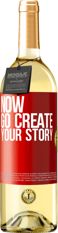 29,95 € Бесплатная доставка | Белое вино Издание WHITE Now, go create your story Красная метка. Настраиваемая этикетка Молодое вино Урожай 2025 Verdejo