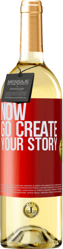 29,95 € | Vino Blanco Edición WHITE Now, go create your story Etiqueta Roja. Etiqueta personalizable Vino joven Cosecha 2023 Verdejo
