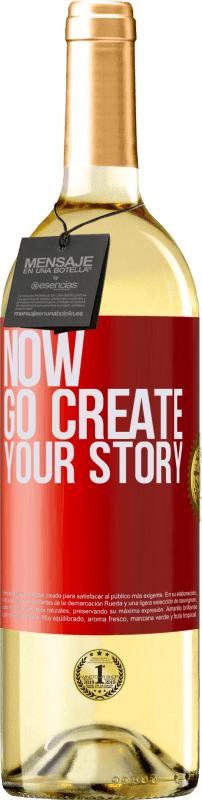 29,95 € | Vino Blanco Edición WHITE Now, go create your story Etiqueta Roja. Etiqueta personalizable Vino joven Cosecha 2025 Verdejo