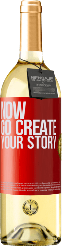 29,95 € | Weißwein WHITE Ausgabe Now, go create your story Rote Markierung. Anpassbares Etikett Junger Wein Ernte 2024 Verdejo