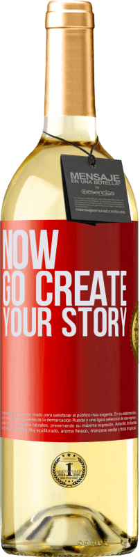 29,95 € | Weißwein WHITE Ausgabe Now, go create your story Rote Markierung. Anpassbares Etikett Junger Wein Ernte 2025 Verdejo