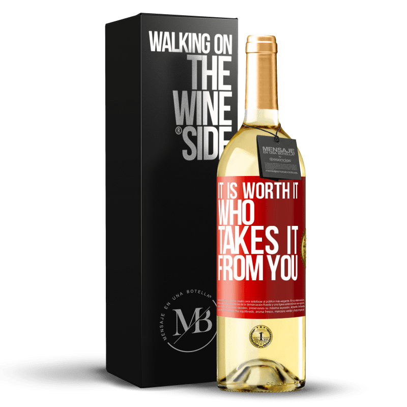 29,95 € Free Shipping | White Wine WHITE Edition It is worth it who takes it from you Red Label. Customizable label Young wine Harvest 2024 Verdejo