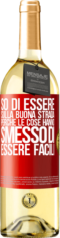 «So di essere sulla buona strada perché le cose hanno smesso di essere facili» Edizione WHITE