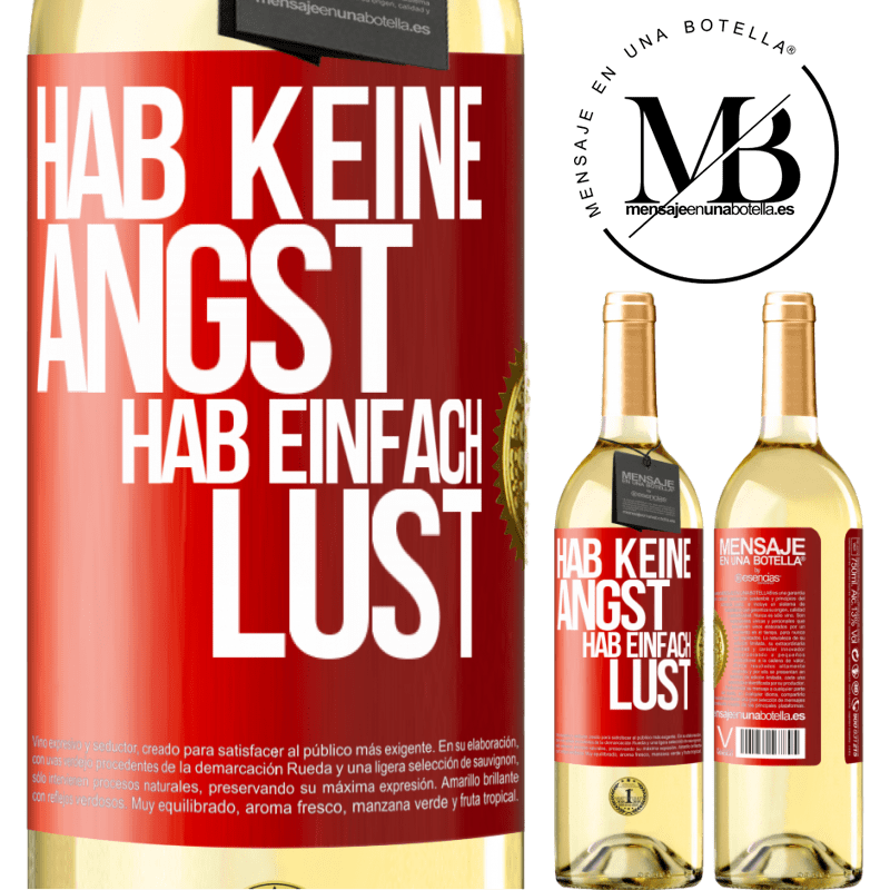 29,95 € Kostenloser Versand | Weißwein WHITE Ausgabe Hab keine Angst, hab einfach Lust Rote Markierung. Anpassbares Etikett Junger Wein Ernte 2023 Verdejo