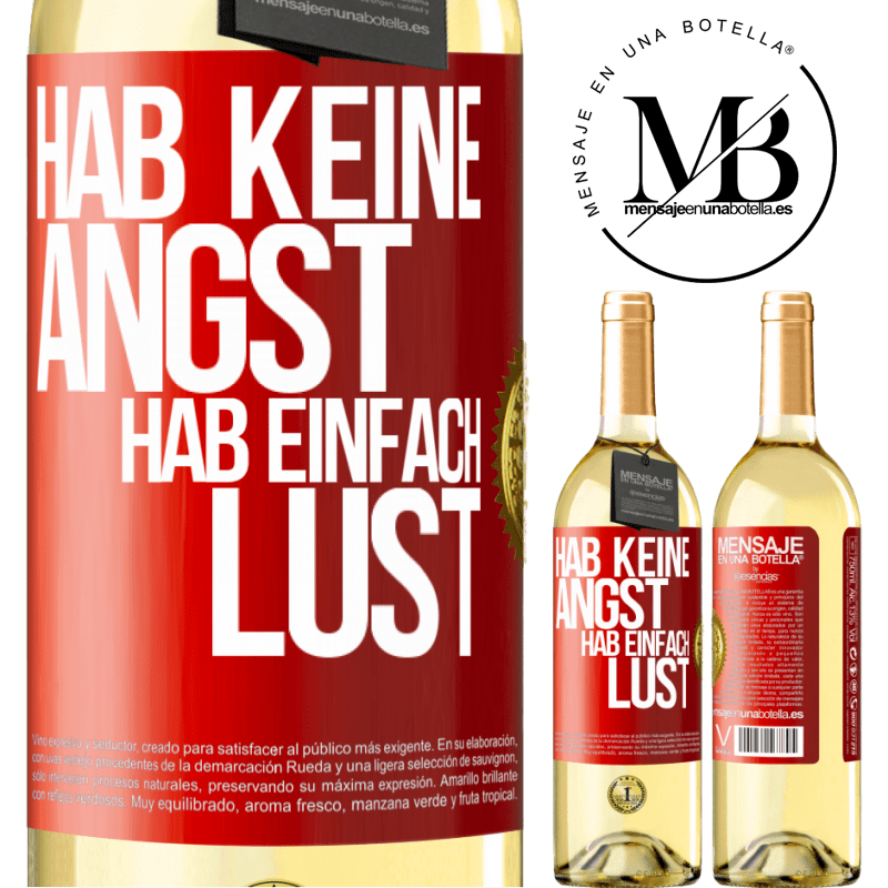 29,95 € Kostenloser Versand | Weißwein WHITE Ausgabe Hab keine Angst, hab einfach Lust Rote Markierung. Anpassbares Etikett Junger Wein Ernte 2025 Verdejo