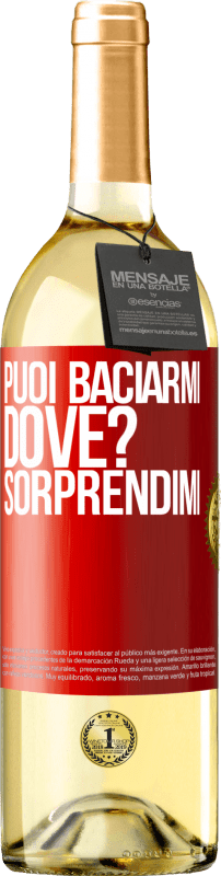 29,95 € Spedizione Gratuita | Vino bianco Edizione WHITE puoi baciarmi Dove? Sorprendimi Etichetta Rossa. Etichetta personalizzabile Vino giovane Raccogliere 2024 Verdejo