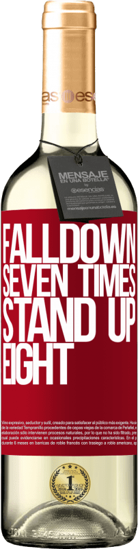 «Falldown seven times. Stand up eight» Édition WHITE
