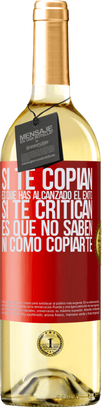 29,95 € | Vino Blanco Edición WHITE Si te copian, es que has alcanzado el éxito. Si te critican, es que no saben ni como copiarte Etiqueta Roja. Etiqueta personalizable Vino joven Cosecha 2024 Verdejo