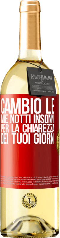 29,95 € | Vino bianco Edizione WHITE Cambio le mie notti insonni per la chiarezza dei tuoi giorni Etichetta Rossa. Etichetta personalizzabile Vino giovane Raccogliere 2024 Verdejo