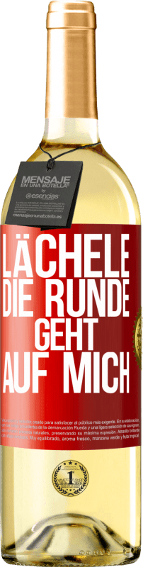 Kostenloser Versand | Weißwein WHITE Ausgabe Lächele, die Runde geht auf mich Rote Markierung. Anpassbares Etikett Junger Wein Ernte 2023 Verdejo