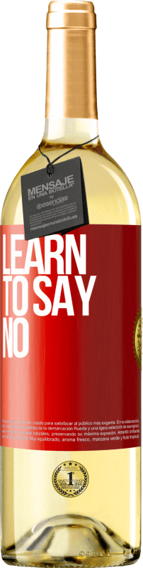 29,95 € | White Wine WHITE Edition Learn to say no Red Label. Customizable label Young wine Harvest 2024 Verdejo