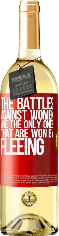 «The battles against women are the only ones that are won by fleeing» WHITE Edition