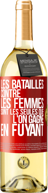 29,95 € | Vin blanc Édition WHITE Les batailles contre les femmes sont les seules que l'on gagne en fuyant Étiquette Rouge. Étiquette personnalisable Vin jeune Récolte 2024 Verdejo