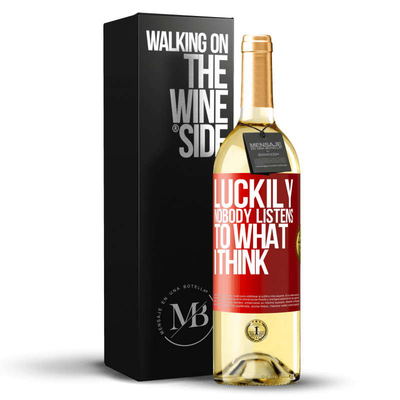 29,95 € Free Shipping | White Wine WHITE Edition Luckily nobody listens to what I think Red Label. Customizable label Young wine Harvest 2023 Verdejo