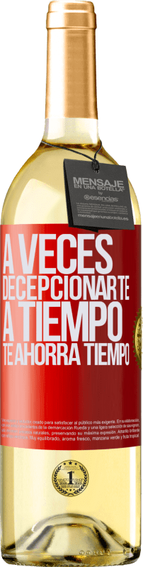 29,95 € | Vino Blanco Edición WHITE A veces , decepcionarte a tiempo te ahorra tiempo Etiqueta Roja. Etiqueta personalizable Vino joven Cosecha 2025 Verdejo