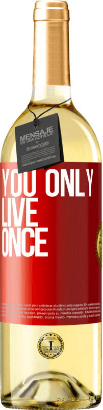 29,95 € | White Wine WHITE Edition You only live once Red Label. Customizable label Young wine Harvest 2023 Verdejo