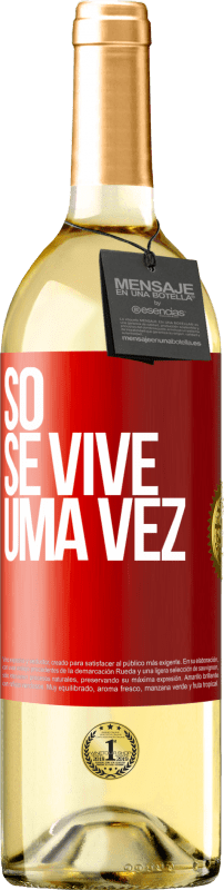 29,95 € | Vinho branco Edição WHITE Só se vive uma vez Etiqueta Vermelha. Etiqueta personalizável Vinho jovem Colheita 2024 Verdejo