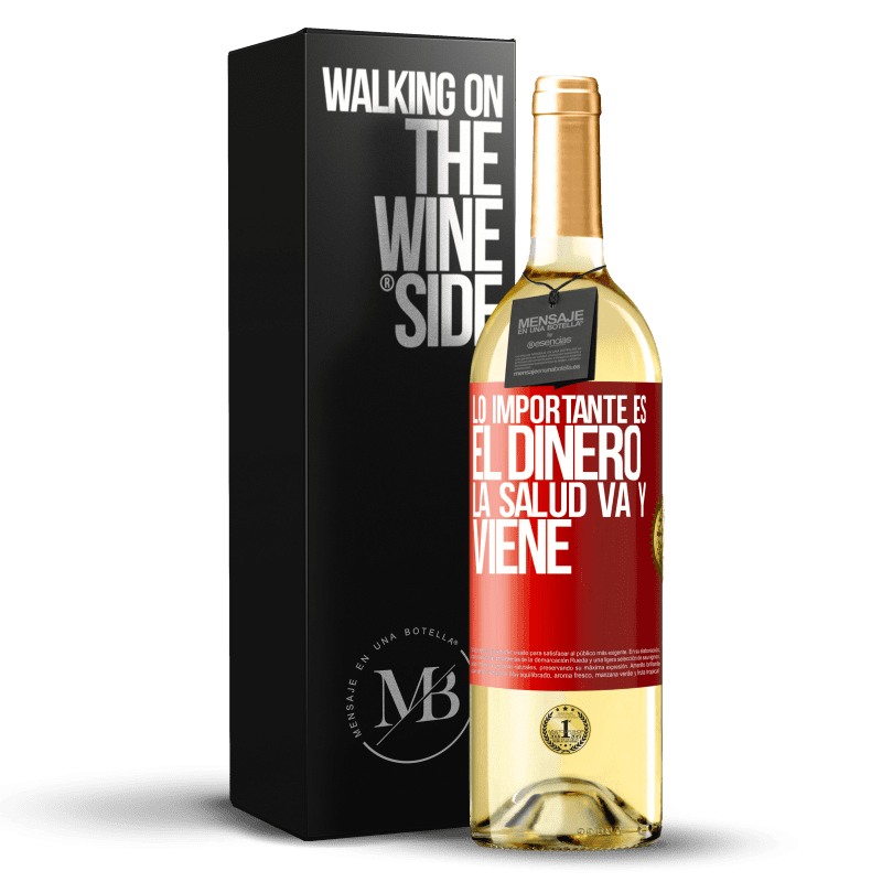 29,95 € Envío gratis | Vino Blanco Edición WHITE Lo importante es el dinero, la salud va y viene Etiqueta Roja. Etiqueta personalizable Vino joven Cosecha 2024 Verdejo